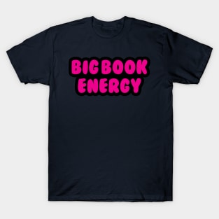 Big book energy T-Shirt